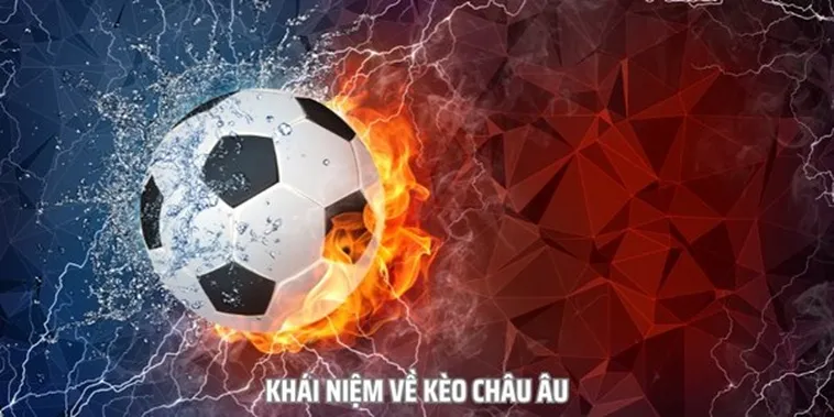 Bí Kíp Cách Chơi Kèo Châu Âu Tại NowGoal Hiệu Quả Thắng Lớn Mỗi Ngày