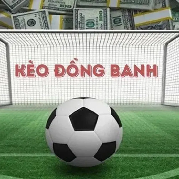 Kinh Nghiệm Cách Chơi Kèo Đồng Banh Tại NowGoal Không Bao Giờ Thua Lỗ